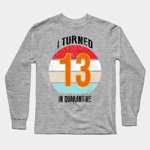 13th birthday in quarantine Long Sleeve T-Shirt by GREEN GRAPE